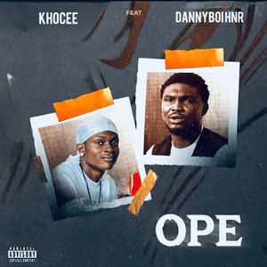 Ope by KHOCEE, Dannyboi HNR