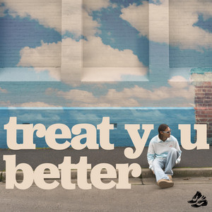 WILL K — Treat You Better (2026)