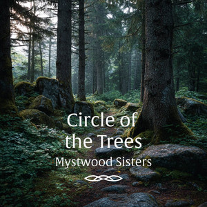 Circle of the Trees by Mystwood Sisters