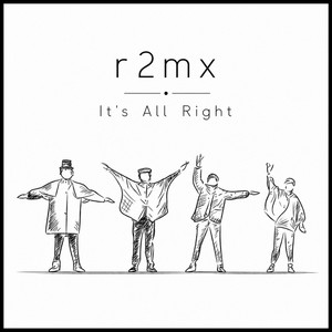 It's All Right by R2mx