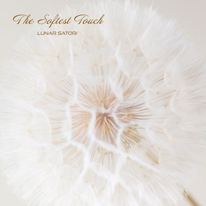 The Softest Touch by Lunar Satori