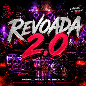 Revoada 2.0 by Dj Ithallo Mayron, MC MENOR 2W