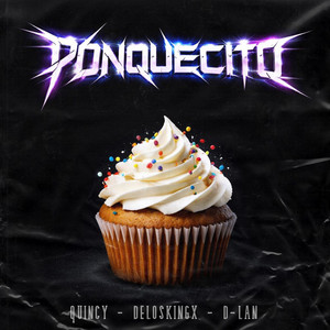 PONQUECITO by Deloskingx, QuinC, D-LAN