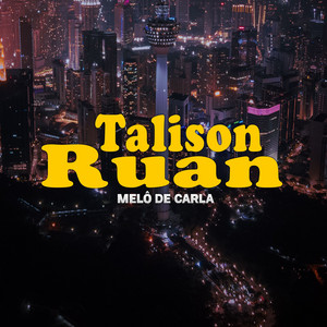 Melô de Carla by Talison Ruan
