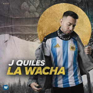 LA WACHA by COVR KING, J QUILES
