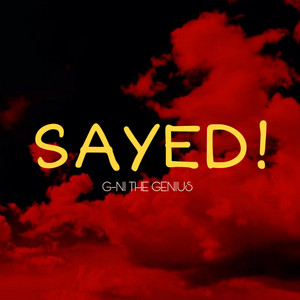 SAYED! by G-NI THE GENIUS