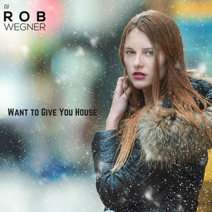 Want to Give You House
