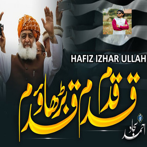 Hafiz Izhar Ullah - Qadam Qadam Qadam Brhawo