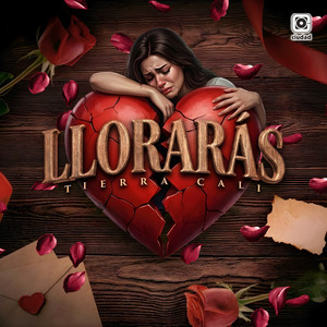 Llorarás