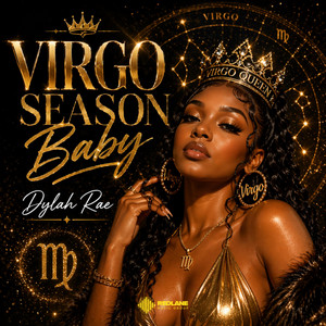 Virgo Season Baby by Dylah Rae