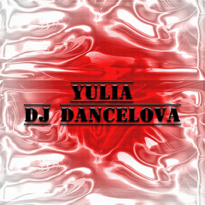 Yulia - Dj DanceLova