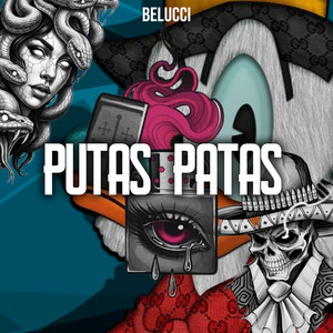 PUTAS PATAS by Belucci