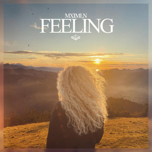 FEELING by MXIMLN