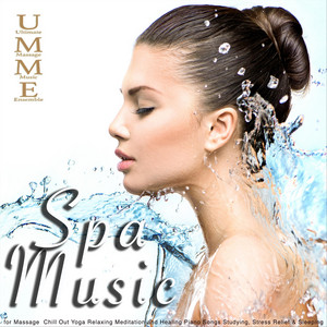 Spa Music for Massage Chill out Yoga Relaxing Meditation and Healing Piano Songs for Studying, Stress Relief & Sleeping album