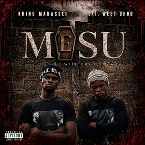 Mesu (I Will Cry) by Khing Manasseh, West Ghod