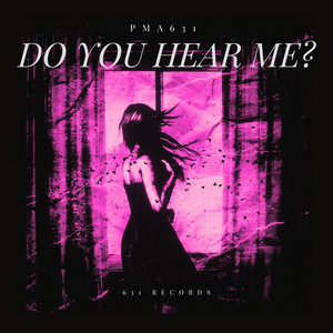 Do You Hear Me? by PMA631