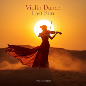 Violin Dance – East Sun