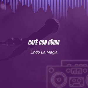 Café con Güira by Endo La magia