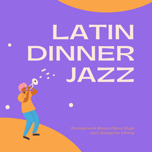 After Dinner Dance by Latin Dinner Jazz