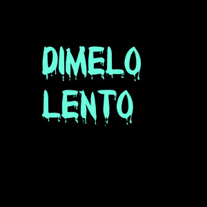 Dimelo Lento by Luny Darko
