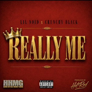 Really Me by Lil Noid, Crunchy Black