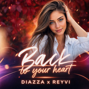 Back to Your Heart by DIAZZA, REYVI