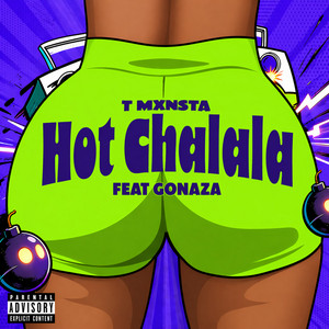 T MXNSTA - Hot Chalala (feat. Gonaza)