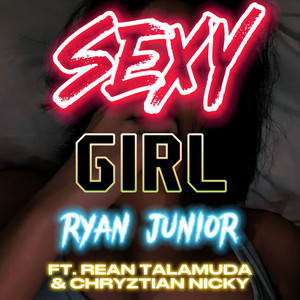 Sexy Girl (feat. Rean Talamuda & Chryztian Nicky)