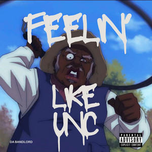 Feelin' Like Unc