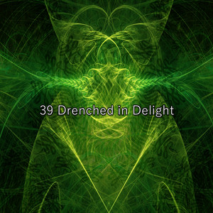 39 Drenched in Delight album