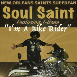Soul Saint - I'm a Bike Rider (feat. T-Bone)