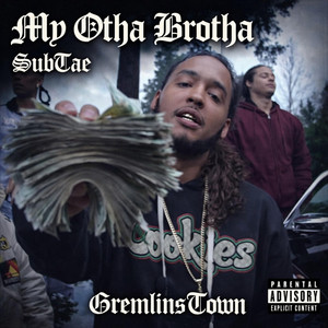 My Otha Brotha by Gremlins Town, SubTae
