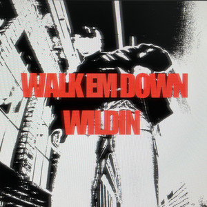 Loki Wildin' - WALK EM DOWN WILDIN