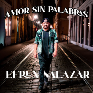 Efren Salazar - Amor Sin Palabras