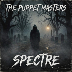 Spectre by The Puppet Masters