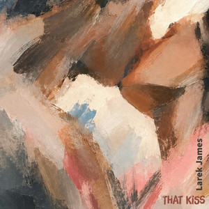 That Kiss by Larek James