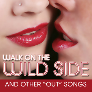 Walk On The Wild Side and Other "Out" Songs album
