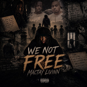WE NOT FREE by Mactay Livinn