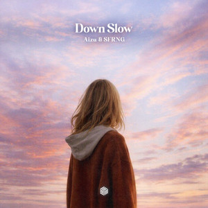 Down Slow by Aizu, SFRNG