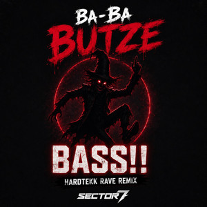 Ba-Ba-ButzeBass by Sector7