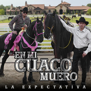 La Expectativa - En Mi Cuaco Muero
