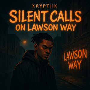 Silent Calls On Lawson Way by Kryptiik