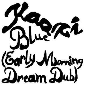 Kaazi — Blue (Early Morning Dream Dub) (2026)