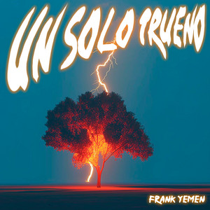 Un Solo Trueno by Frank Yemen