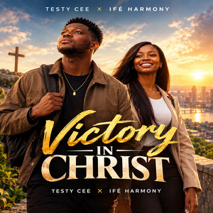 Victory Vibes by Adewuyi Adekanmi Stephen, Testy cee, Ifé harmony