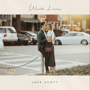 Whole Lives by Jake Scott
