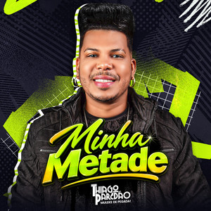 Minha Metade by Thiago Paredão