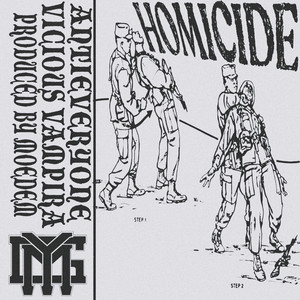 HOMICIDE by Antieveryone, Vicious Vampira, Moedem