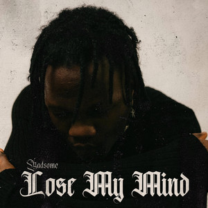 Lose My Mind by Badsome
