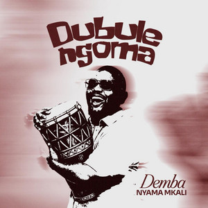 Demba Nyama Mkali - Dubulo Ngoma